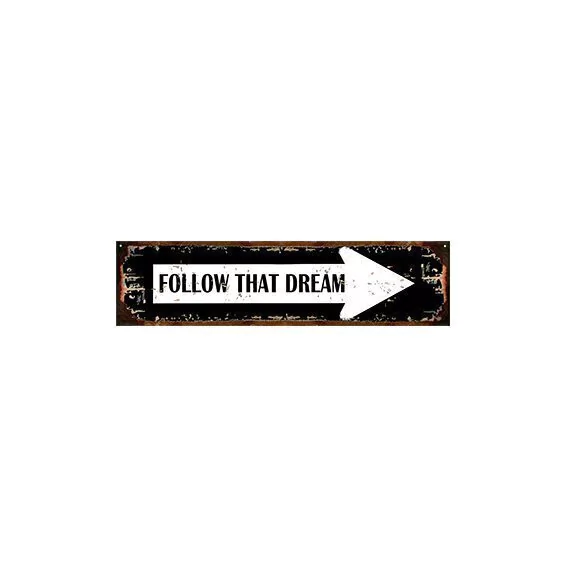 Follow that dream