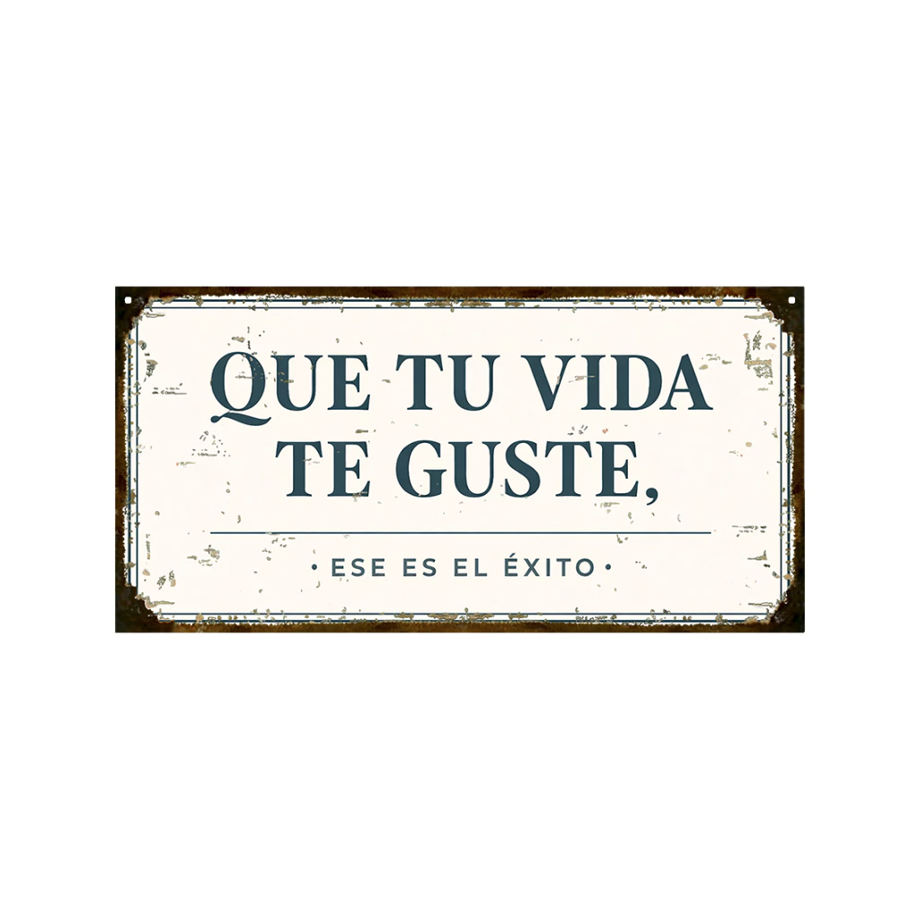 Que tu vida te guste