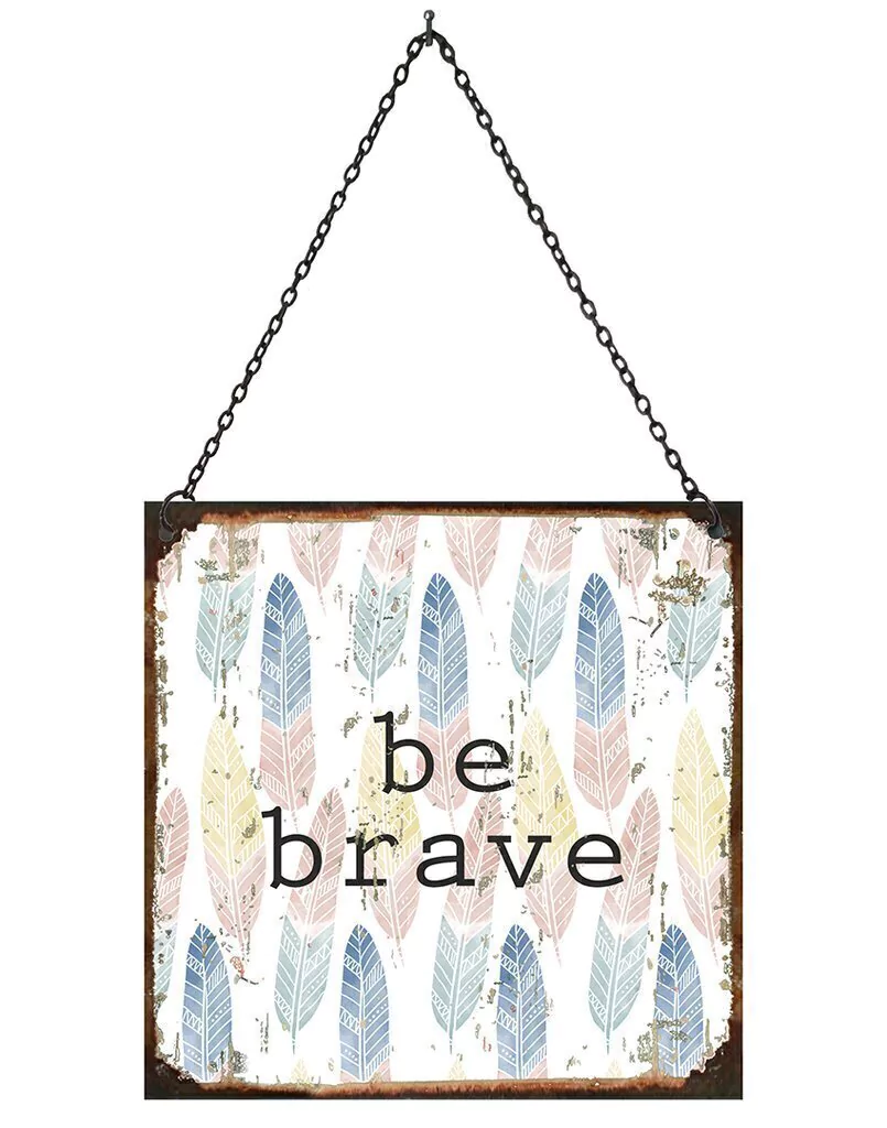 Be brave