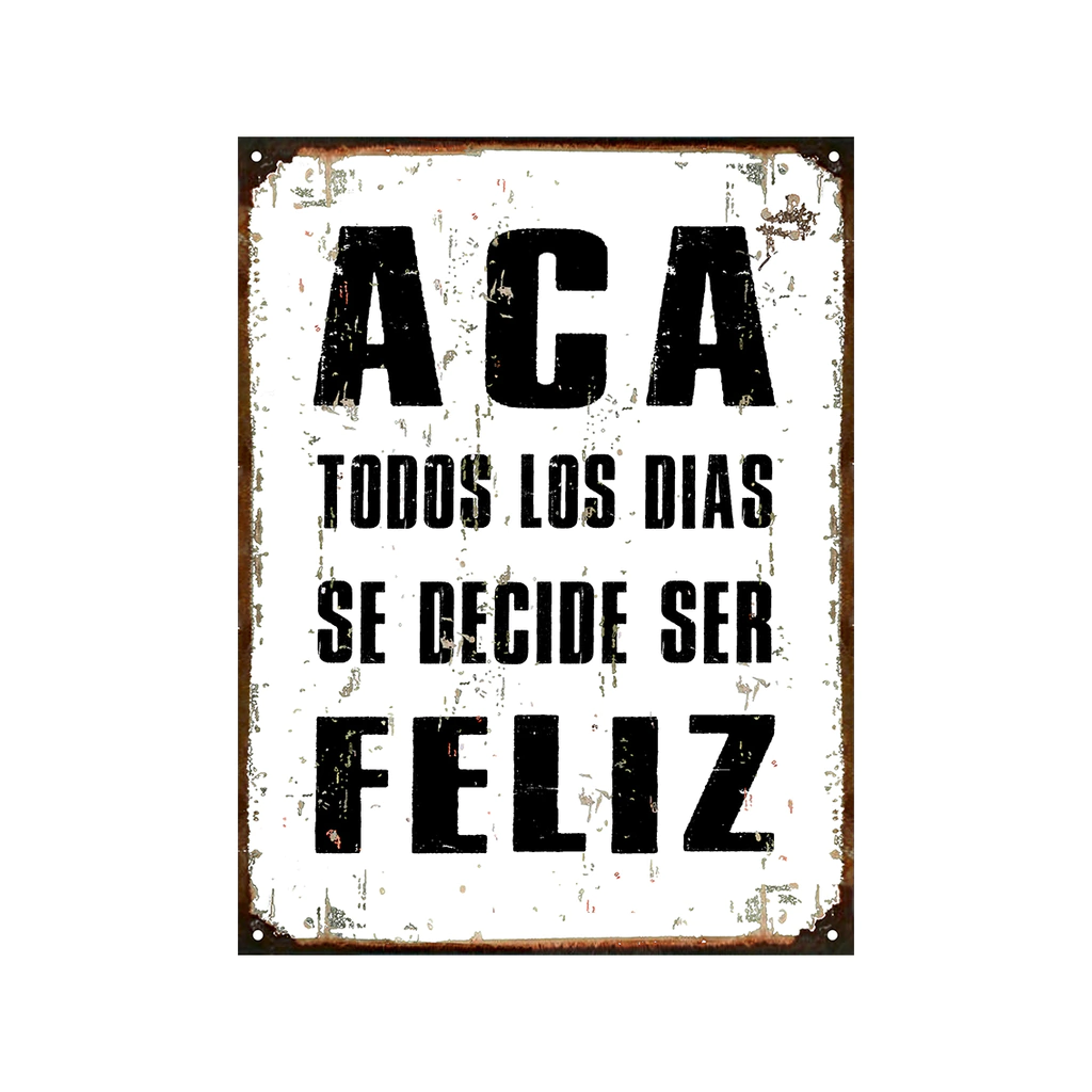 Aca se decide ser feliz