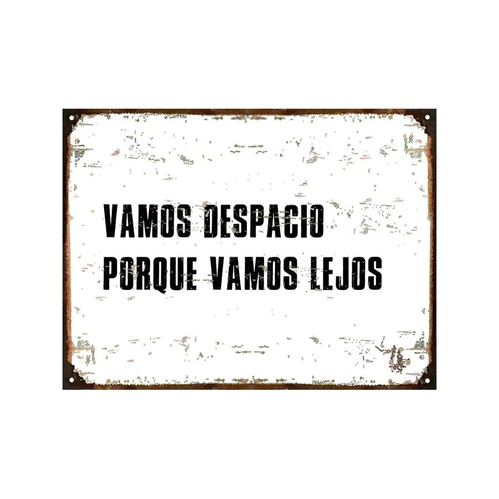 Vamos despacio porque vamos lejos