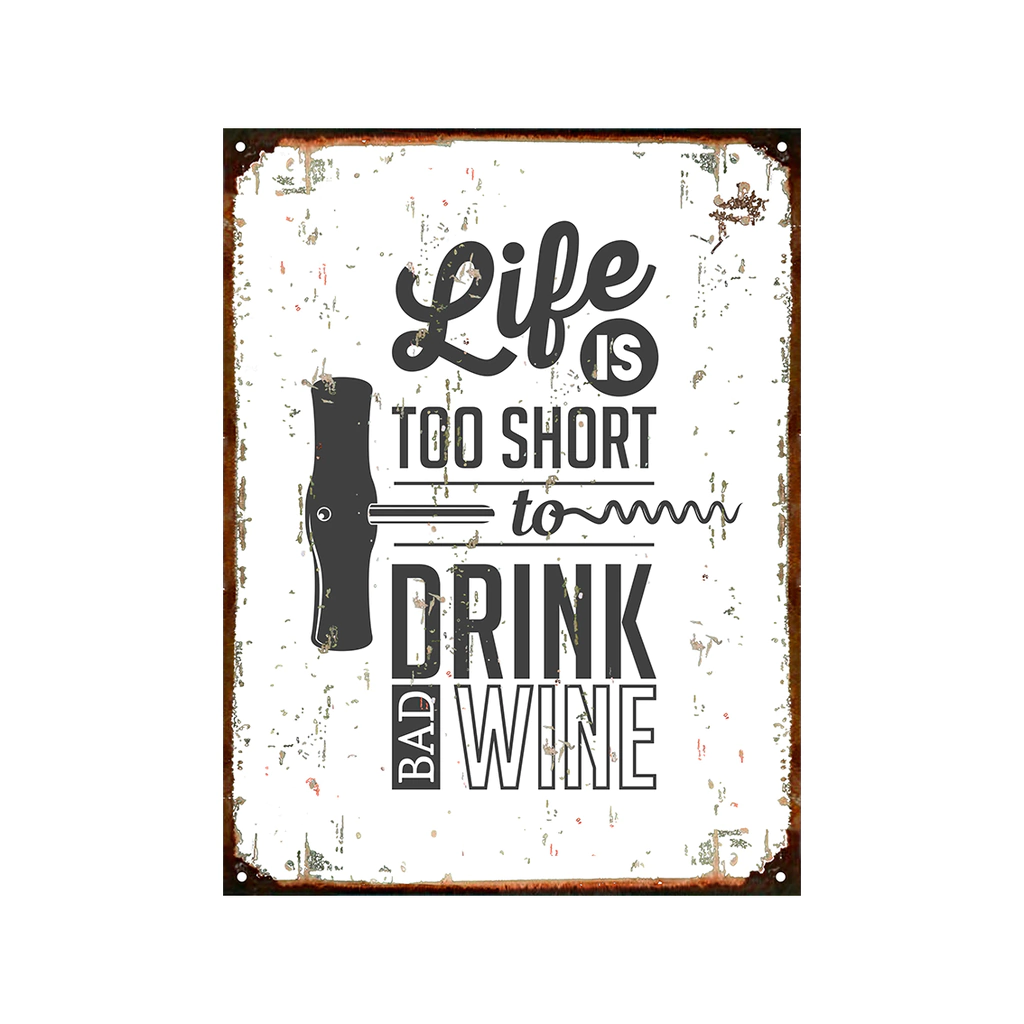 Life is too short Wine