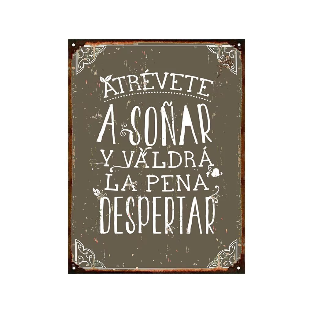 Atrévete a soñar y valdrá la pena despertar