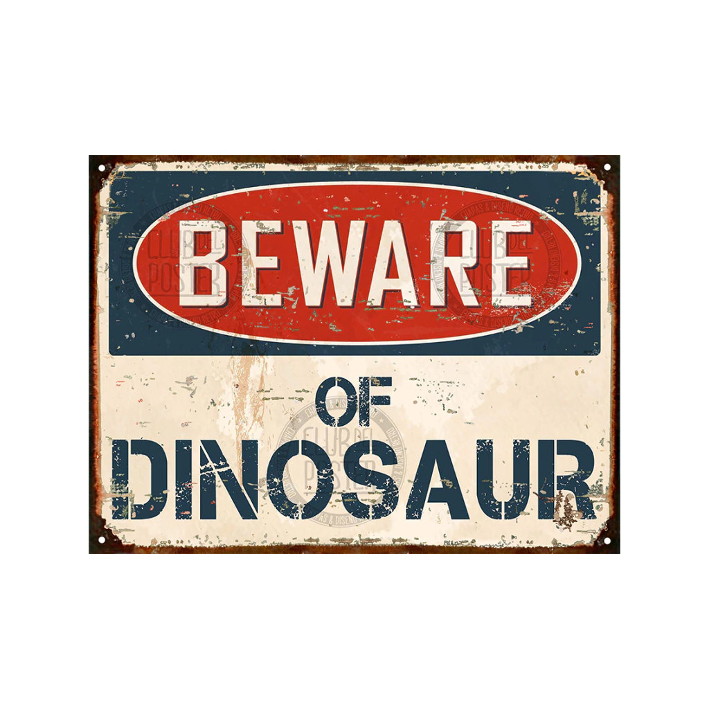 Beware of Dinosaur Dinosaurio
